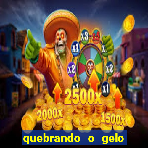 quebrando o gelo livro personagens